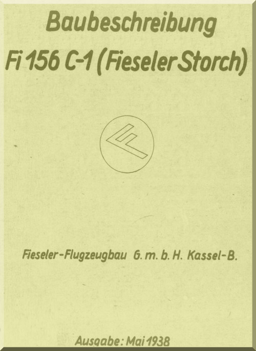 Fieseler Fi-156 C-1 Storch Aircraft Basic Description Manual , (German Language ) - 