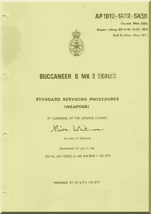 Blackburn Buccaneer S Mk2 Aircraft Standard Servicing Procedures ( Weapons) Manual - - AP 101B-1202-5A3B -1988
