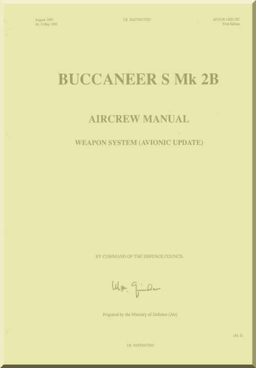 Blackburn Buccaneer S Mk 2A & 2B Aircraft Aircrew Manual- Weapon System ( Avionic Update) - AP 101B-1202-15C -1988
