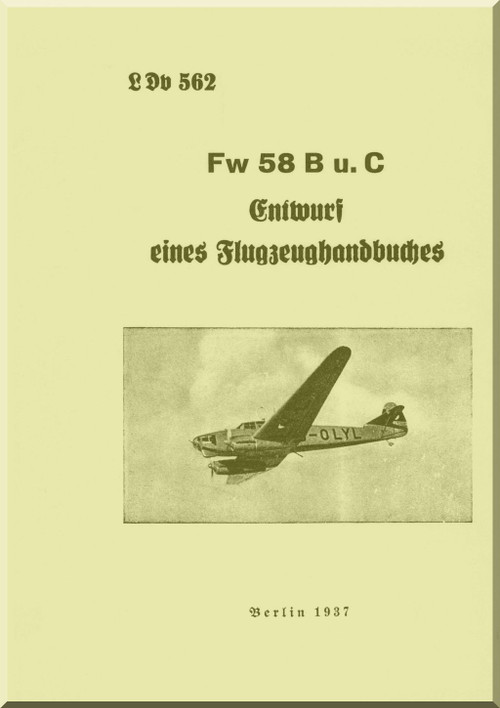 Focke-Wulf FW 58 B and C Aircraft Handbook Manual , (German Language ) - LDv.562 - 1937,