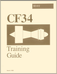 General Electric CF34-1A  Aircraft Engines Training Guide Manual - SEI-612- 1989
