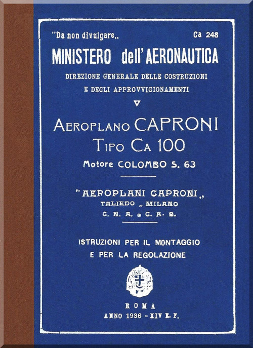 Caproni Ca.100 Aircraft Maintenance with Engine Colombo S.63 Manual, Istruzione per il Montaggio e per la Regolazione con Motore Colombo S.63 (Italian Language) - Ca. 268 -1936