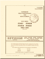General Electric J73 -GE-3 -3A -3D -3A -3E Aircraft Turbo Jet Engines Handbook Field Maintenance and Replacement Manual -TO 2J-J73-6 - 1955