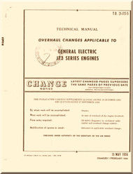 General Electric J73 -GE-3 -3A -3D -3A -3E Aircraft Turbo Jet Engine Handbook Overhaul Changes Applicable Manual - TO 2J-J73-5 -1956