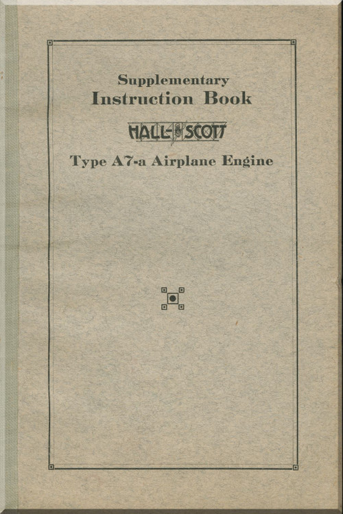 Hall-Scott Type 7a Airplane Aircraft Engines Supplement Instruction Book Manual 