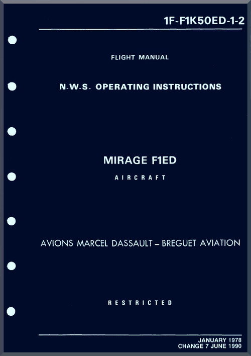 Dassault Mirage F1 ED Aircraft Navigation and Weapon System Operating Instructions Manual - 1F-F1K50ED-1-2 1990 - 239 pages - (English Language)