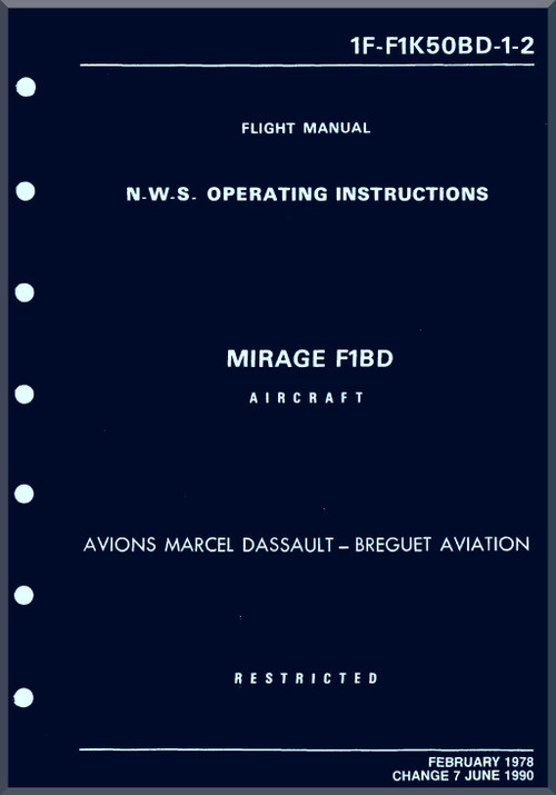 Dassault Mirage F1 BD Aircraft Navigation and Weapon System Operating Instructions Manual - 1F-F1K50BD-1-2 1990 - 231 pages - (English Language)