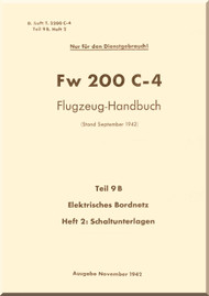 Focke-Wulf FW 200 C-4 Aircraft Handbook Manual , Switching documents , Section 9B (German Language ) - 1942 - 236 pages