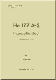 Heinkel He-177 A-3 Aircraft Handbook Manual - Flugzeug-Handbuch, - Empennage - Leitwerk - 1943, F. (Luft) T.2177A-3, Teil 3 (German Language)