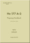Heinkel He-177 A-3 Aircraft Handbook Manual - Flugzeug-Handbuch, - Empennage - Leitwerk - 1943, F. (Luft) T.2177A-3, Teil 3 (German Language)
