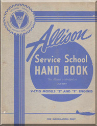 Allison V-1710 E, F   Aircraft Engine Service School Handbook  Manual  ( English Language ) 