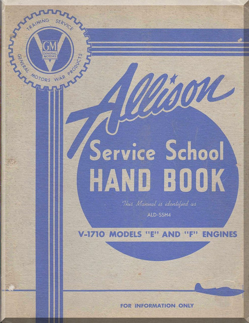 Allison V-1710 E, F   Aircraft Engine Service School Handbook  Manual
