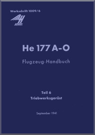 Heinkel He-177 A-0 Aircraft Handbook Manual - Engine Mount - Flugzeug-Handbuch, Teil 6, Triebweksegerust , September 1941, Werkschrft 1009/6 (German Language)
