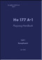 Heinkel He-177 A-1 Aircraft Handbook Manual D(Luft)T 2177 A-1,Handbuch, Teil 1, Rumpfwerk - Fuselage - 1942, . (German Language)