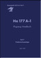 Heinkel He-177 A-1 Aircraft Handbook Manual D(Luft)T 2177 A-1,Handbuch, Teil 7, Triebwerksanlage - Power Plant - 1942, . (German Language)