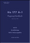 Heinkel He-177 A-1 Aircraft Handbook Manual D(Luft)T 2177 A-1,Handbuch, Teil 9C, Heft 2: :Druckolanlage : Stromungsplane - Pressure Oil System: Electric training plan - 1943, . (German Language)