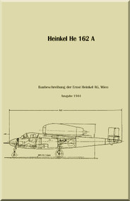 Heinkel He-162 A Aircraft Construction Descriptions Manual - Baubeschreibung - . (German Language)