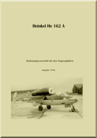 Heinkel He-162 A Aircraft Operating Instructions Manual - Bedienungsvorschrift - . (German Language)