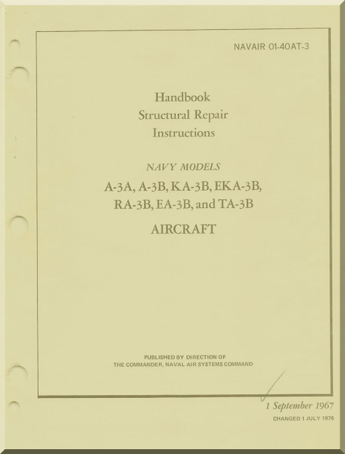 Douglas A3 A, B, KA-3B, EKA-3B, RA-3B, EA-3B, TA-3B Aircraft Structural Manual 01-40AT-3 -1967