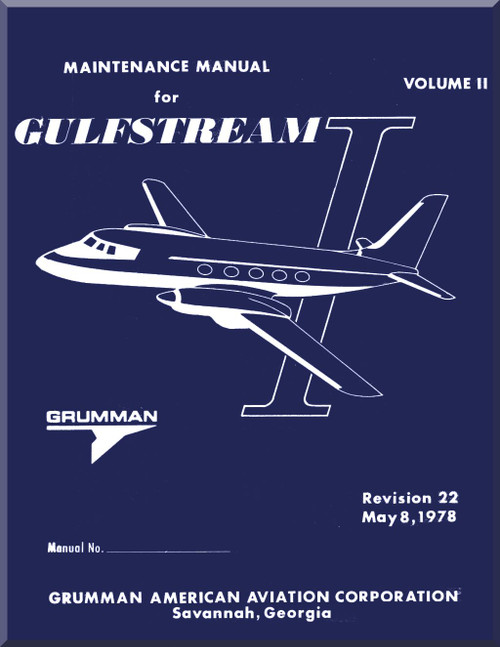 Grumman Gulfstream I (G-159) Aircraft Maintenance Manual - Revision 22 Volume II - 1978 