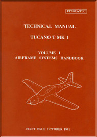 Short / Embraer Tucano T Mk.1 Aircraft Technical Manual Volume 1 Airframe Systems Handbook - FTP/003a/TUC -- 1991