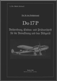 Dornier Do 17 P Aircraft Handbook Manual , Armament and Imaging device System - Bewaffnung und Bildgerat- LDv. 584/4 -1939 - (German Language)