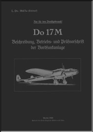 Dornier Do 17 M Aircraft Handbook Manual , OnBoard Radio System - Bordfunkanlage - LDv. 584/3a -1939 - (German Language)