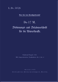 Dornier Do 17 M Aircraft Handbook Manual , Conditional Regulation for throwing Weapon Bed-Vorschrift Abwurfwaffe (German Language) L.Dv 585 /6 - 1940