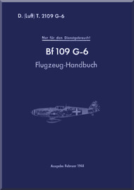 Messerschmitt Bf-109 G-6 Aircraft Handbook Manual, Flugzeug-Handbuch -1944 , 953 pages (German Language