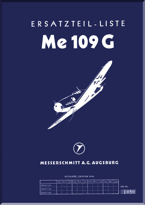 Messerschmitt Me/ Bf -109 G Aircraft Illustrated Parts Catalog Manual , Ersatzteil-liste, 2320 pages - 1944, (German Language)