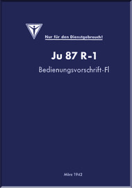 Junkers JU 87 R-1  Aircraft  Operating Instructions Manual ,   Bedienungsvorschrift /Fl ,  1942- (German Language)