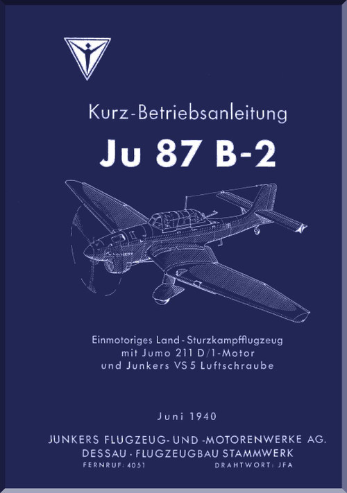 Junkers JU 87 B-2  Aircraft  short Operating Instructions Manual ,   Kurz-Bedienungsvorschrift,  1940- (German Language)