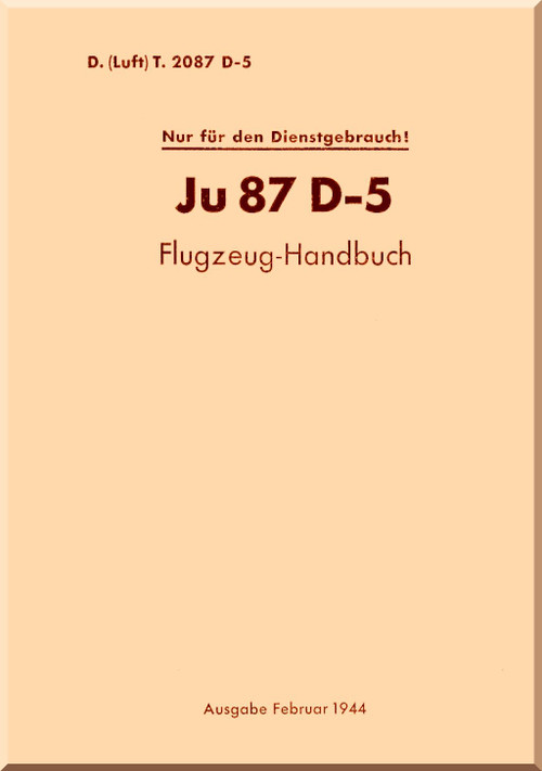 Junkers JU 87 D-5    Aircraft  Manual , Flugzeug-Handbuch , 1944 -  (German Language)