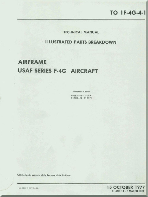 Mc Donnell Douglas F-4 G Aircraft Illustrated Parts Breakdown Manual - Airframe T.O 1F-4G-4-1 - 1977