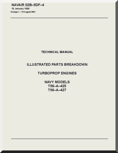Allison T56-A-425 -427  Aircraft Engine Illustrated Parts Breakdown Handbook  Manual  ( English Language ) - 02B-5DF-4
