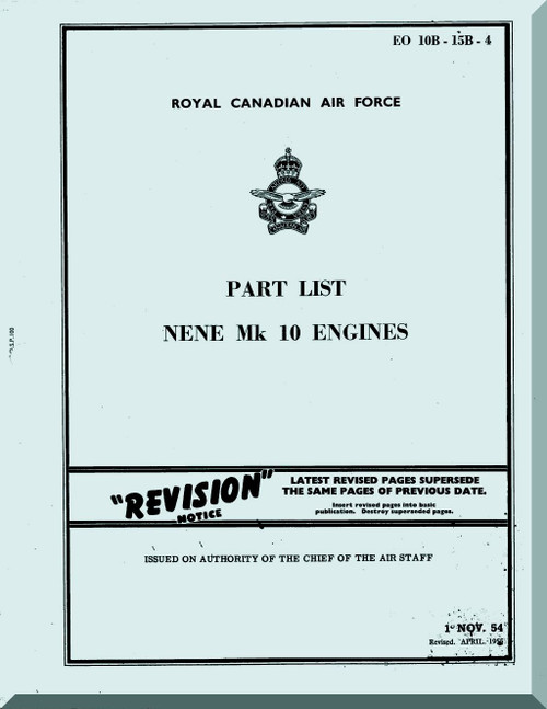 Rolls Royce " Nene " Mk-10  Aircraft Engine Part list  Manual  ( English Language ) - RCAF -1950 EO 10B-15B-4 (Incomplete)