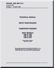 Allison T56-A-425 -426 -427  Aircraft Engine Depot  Maintenance Instructions  Manual  ( English Language ) - NAVAIR 02B-5DF-6-2 - 1991