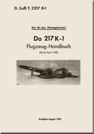 Dornier DO 217 K-1 ,  Aircraft  Handbook Manual  , Flugzrug-Handbuch - 643 pages (Incomplete)- 1943 - (German Language)