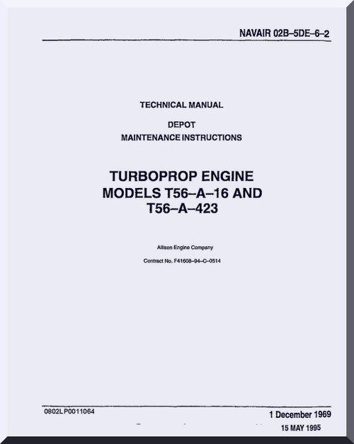 Allison T56-A-14 - 423  Aircraft Engine Maintenance Instructions  Manual  ( English Language ) - NVAIR 02B-5DE-6-2 - 1969