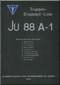 Junker JU 88 A-1 Aircraft  Troop Spare Part List Manual ,   Truppen- Ersatzrilliste - 738 pages  (German Language) - 1939