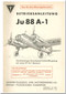Junker JU 88 A-1,   Aircraft  Operating  Manual ,  Betriebsanleitung - 612 pages  (German Language), 1940