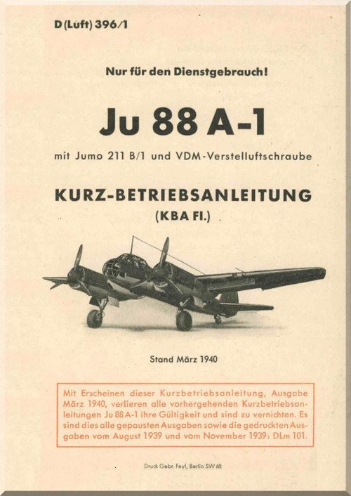 Junker JU 88 A-1,   Aircraft  Short Operating Instructions   Manual ,  Kurz-Betgriebs-Anleitung-Fl - 144 pages  (German Language), 1940