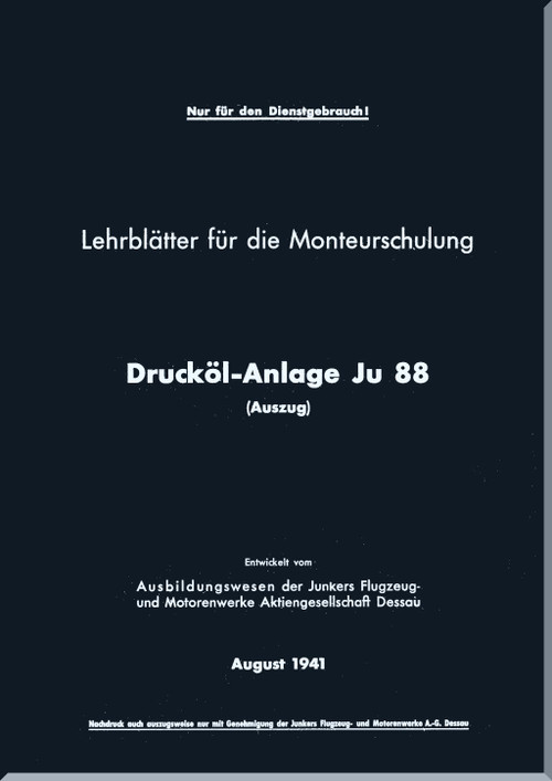 Junker JU 88 A-1 and A- 4 ,   Aircraft  Pressure Oil System     Manual ,  Druckol-Anlage -   pages  (German Language), 1941
