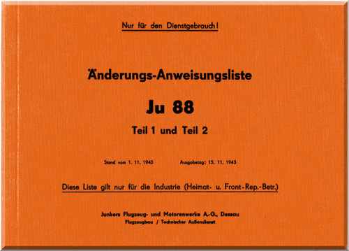 Junker JU 88 A-4,  A-5 ,  Aircraft  Modification Instructions List Manual ,  Aenderuungs-Anweisungsliste   - 67 pages  (German Language), 1943
