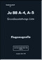 Junker JU 88 A-4,  A-5 ,  Aircraft  Basic Equipment List Airframe Manual ,  Grundausstatungs Liste-C Flugzeugzelle  - 17 pages  (German Language), 1943
