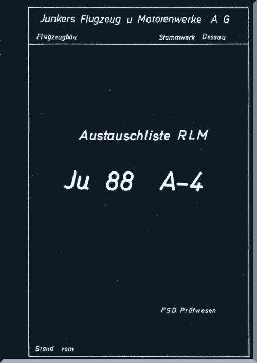 Junker JU 88 A-4  Aircraft  RLM Exchange List Manual - RLM-Austauschliste (German Language), 1941