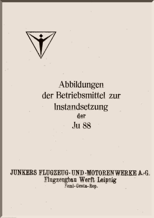 Junker JU 88  Aircraft  Operating Resource   Manual -Betrienbsmittel  -   (German Language), 1941