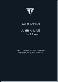 Junker JU 88  A-1, A-4 und A-5 Aircraft  Teaching Boards Manual - Lehrtafeln  (German Language),