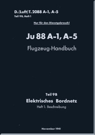 Junker JU 88 A-1, A-5   Aircraft  Operating  Manual , Part 9B - Elctrical Board Network, Flugzeug-Handbuch  - Teil 9B  - Elektrisches Boardnetz - 83 pages    (German Language) -1941