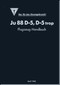 Junker JU 88 D-5,  D-5 Trop   Aircraft  Operating  Manual , Part 7, 9B, 9E, 12E  - Flugzeug-Handbuch - Teil 7, 9B, 9E, 12E - 132 pages    (German Language) -1942